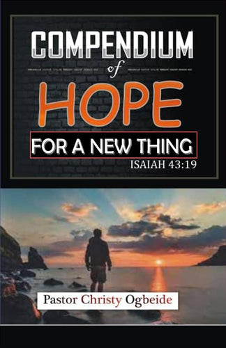 Compendium of Hope-For A New Thing Hard Cover