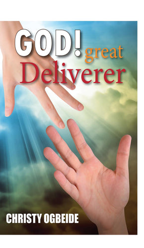 God Great Deliverer