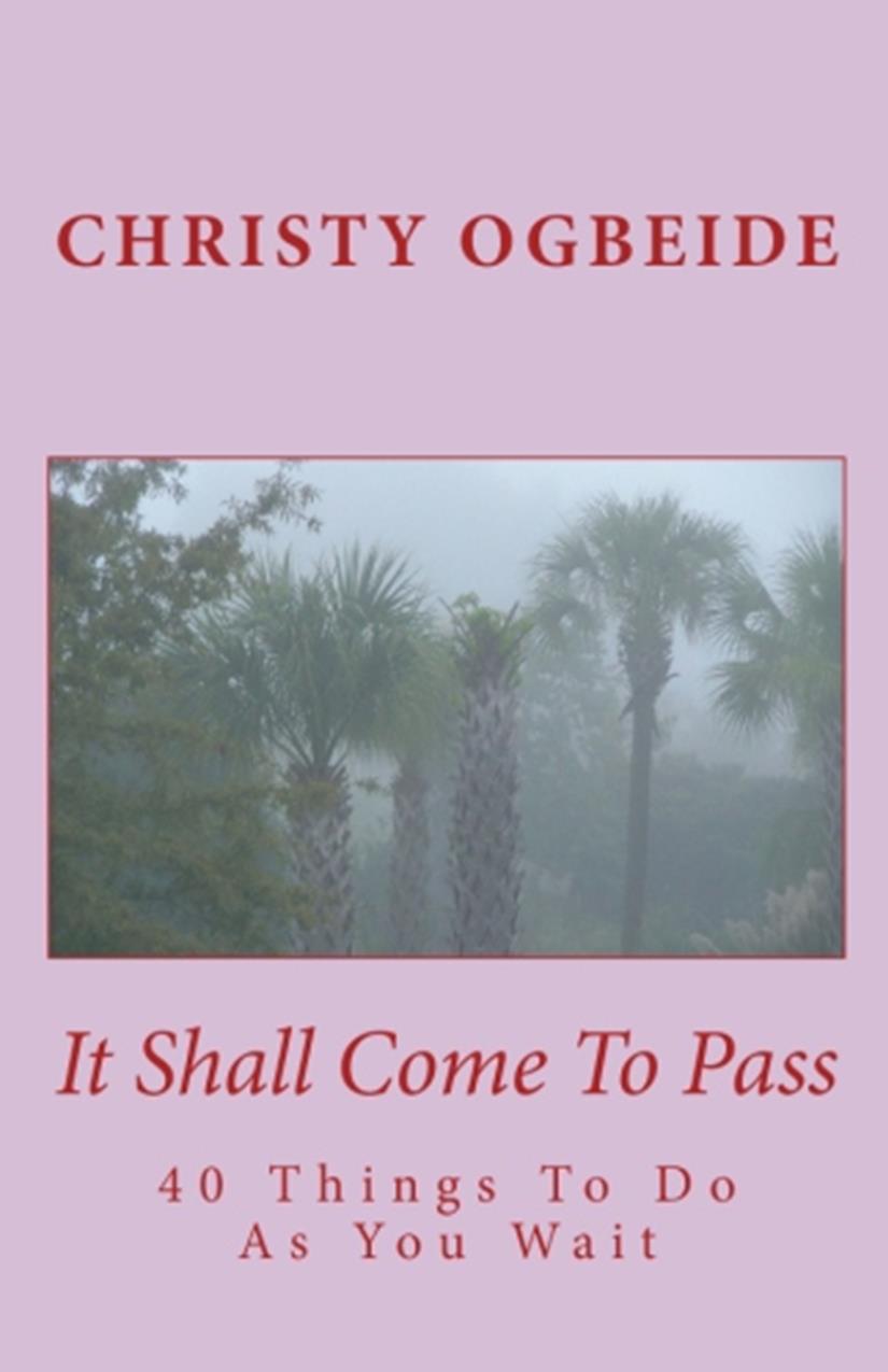 It Shall Come To Pass