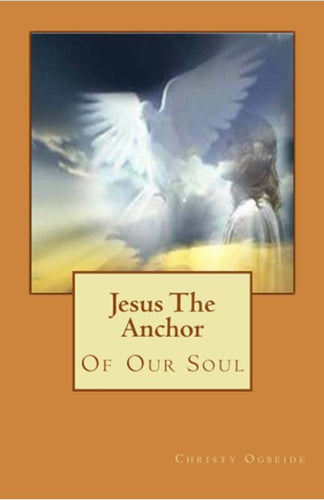 Jesus The Anchor of Our Soul